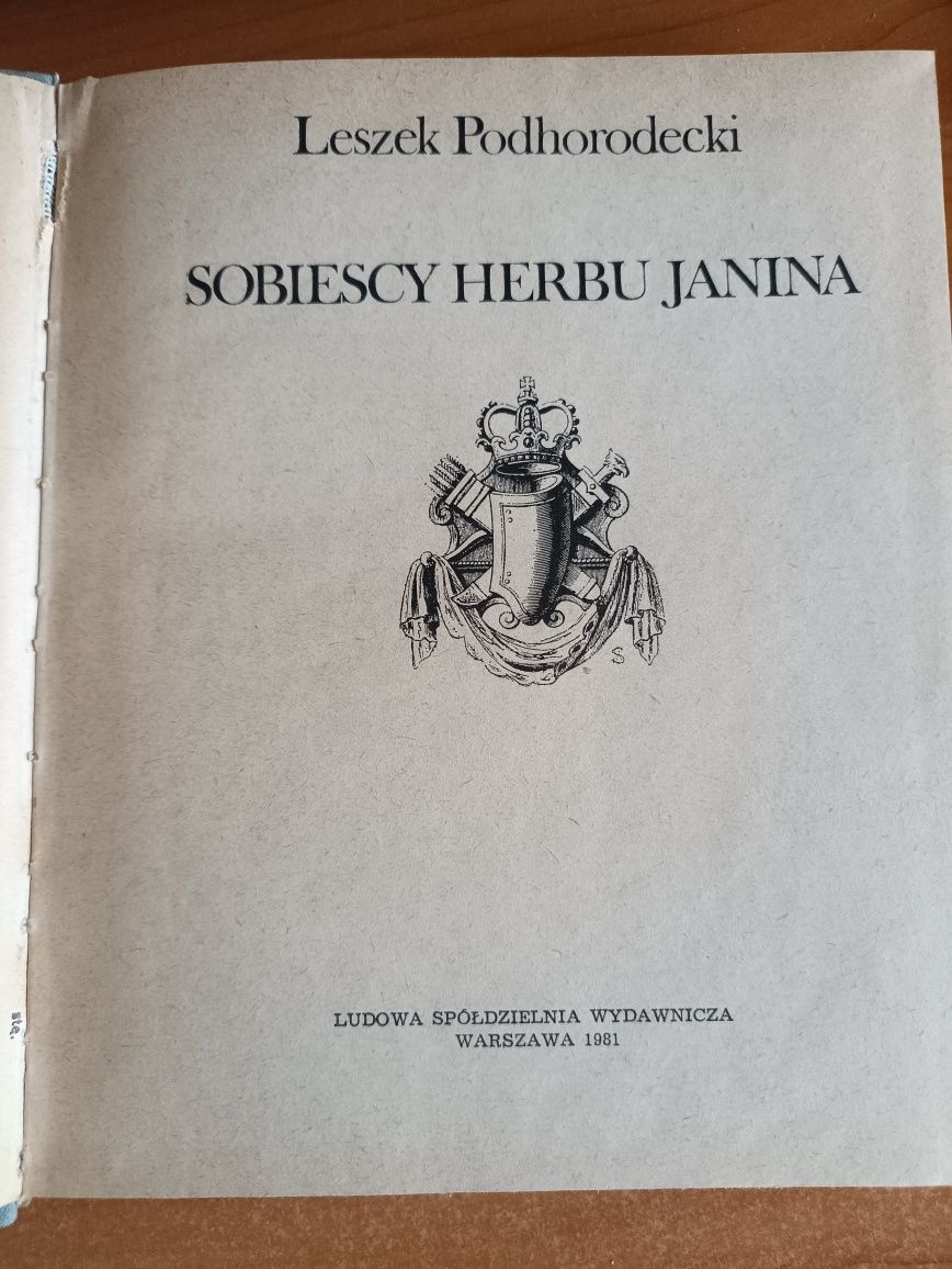 Leszek Podhorodecki "Sobiescy herbu Janina wyd. I"