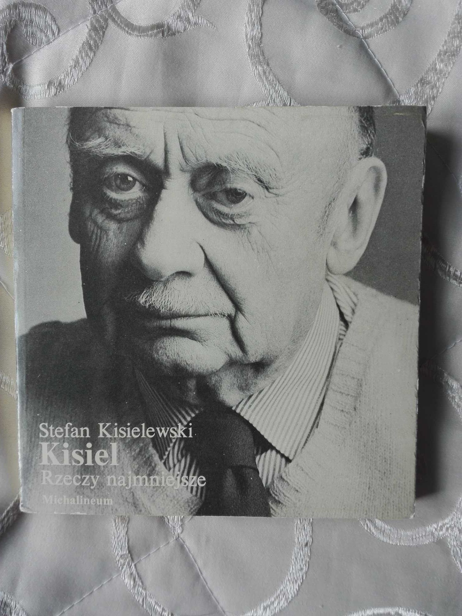 "Kisiel. Rzeczy najmniejsze" Stefan Kisielewski