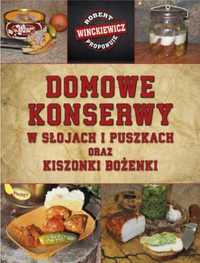 Domowe konserwy w słojach i puszkach. - Robert Winckiewicz