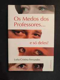 (Env. Incluído) Os Medos dos Professores… de Luísa Fernandes