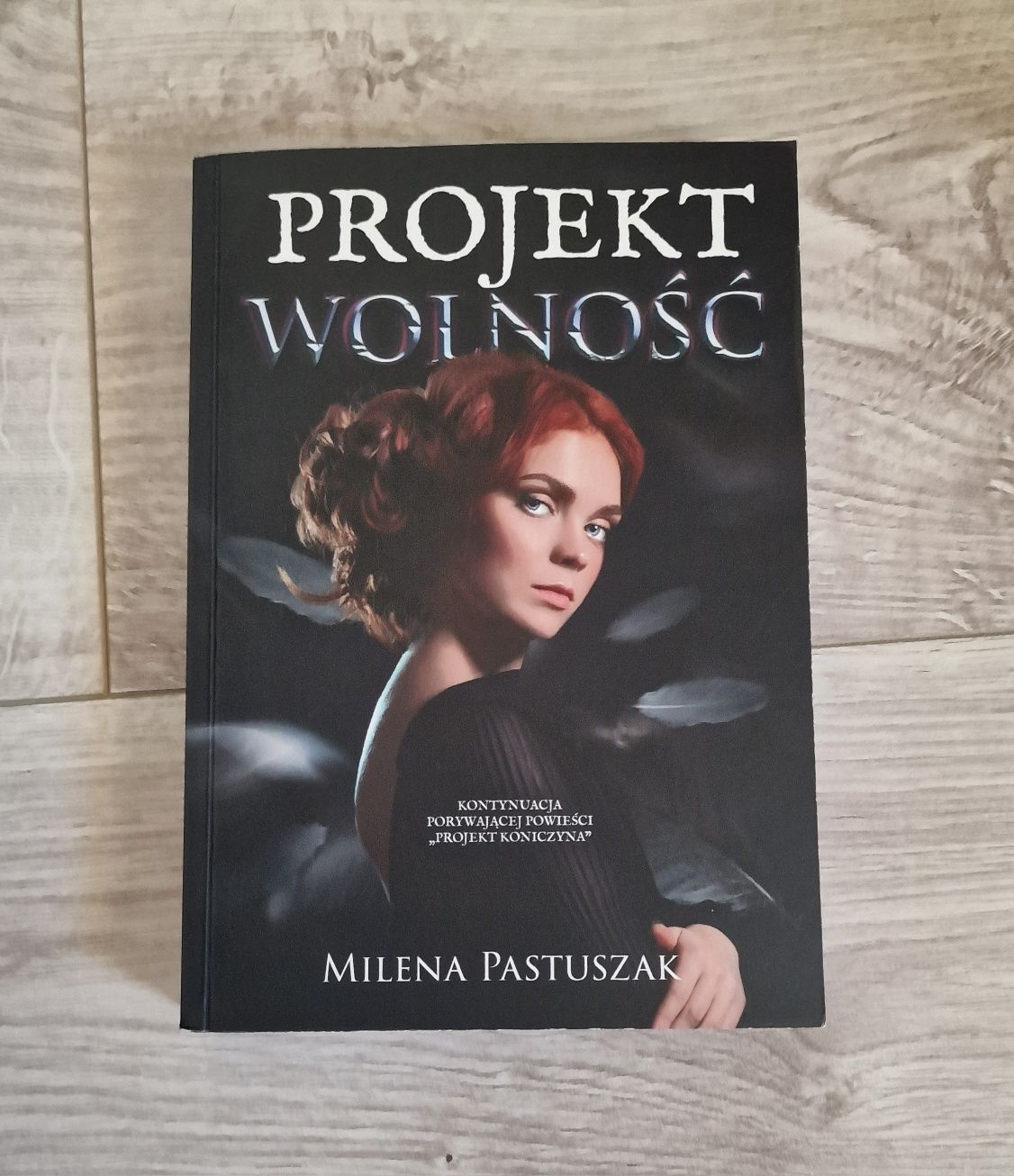 PROJEKT WOLNOŚĆ Milena Pastuszak