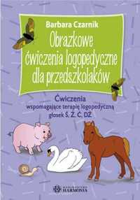 Obrazkowe ćwiczenia logopedyczne dla... - Barbara Czarnik