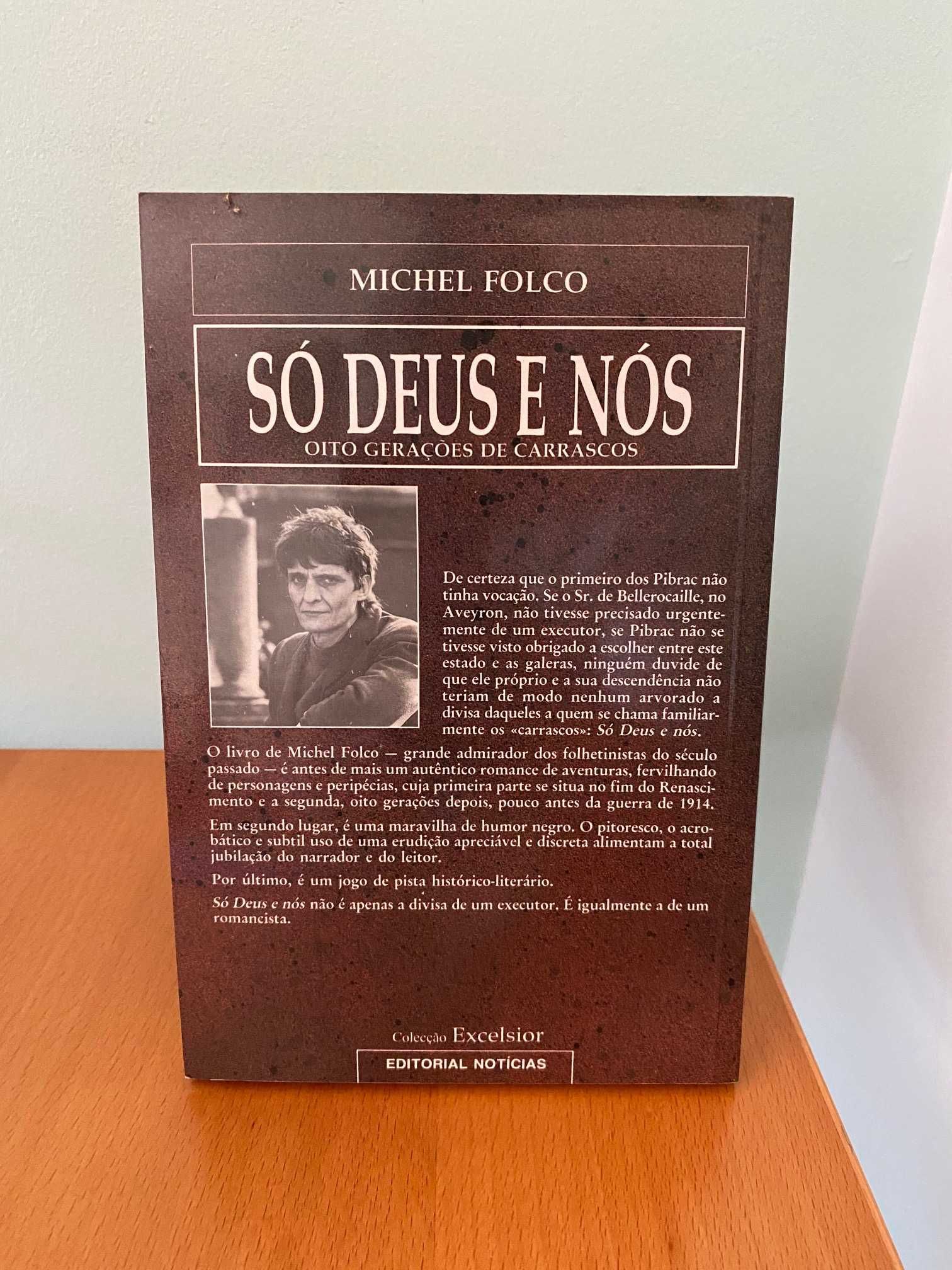 Só Deus e Nós, Oito Gerações de Carrascos - Michel Folco