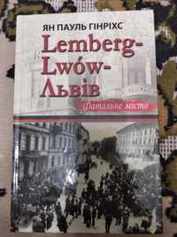 Ян Пауль Гінріхс. Lemberg-Lwow-Львів. Фатальне місто