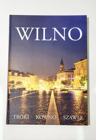 Wilno Troki Kowno Szawle