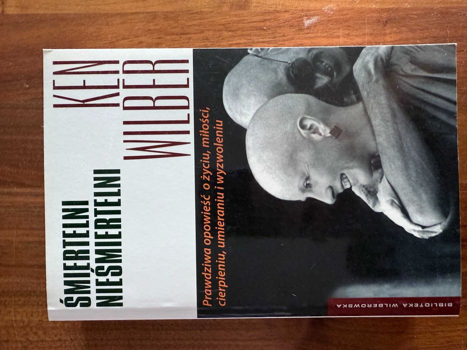 Śmiertelni nieśmiertelni - Ken Wilber