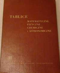 Tablice Matematyczne Fizyczne Chemiczne i Astronomiczne