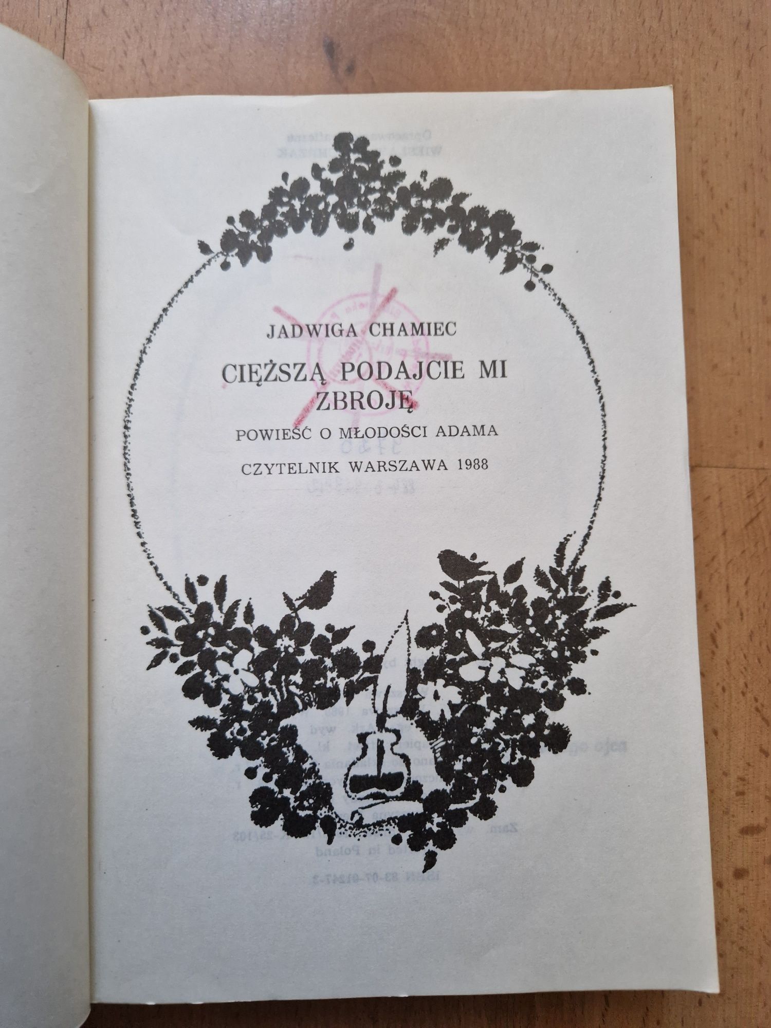 Cięższą podajcie mi zbroję. Powieść o młodości Adama - Jadwiga Chamiec