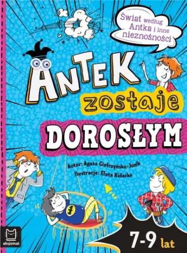 Antek zostaje dorosłym - Agata Giełczyńska-Jonik