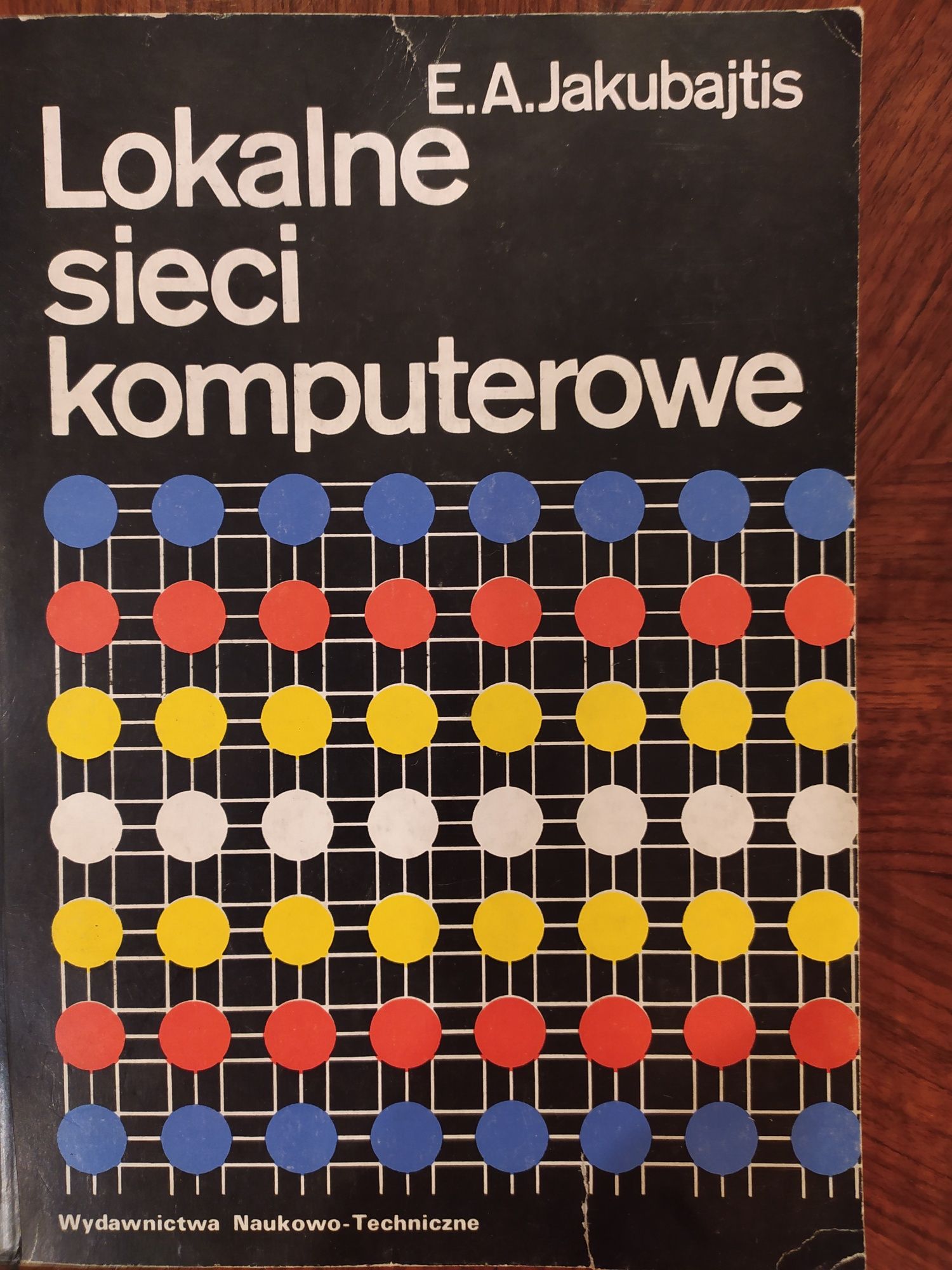 Lokalne sieci komputerowe - E. A. Jakubajtis