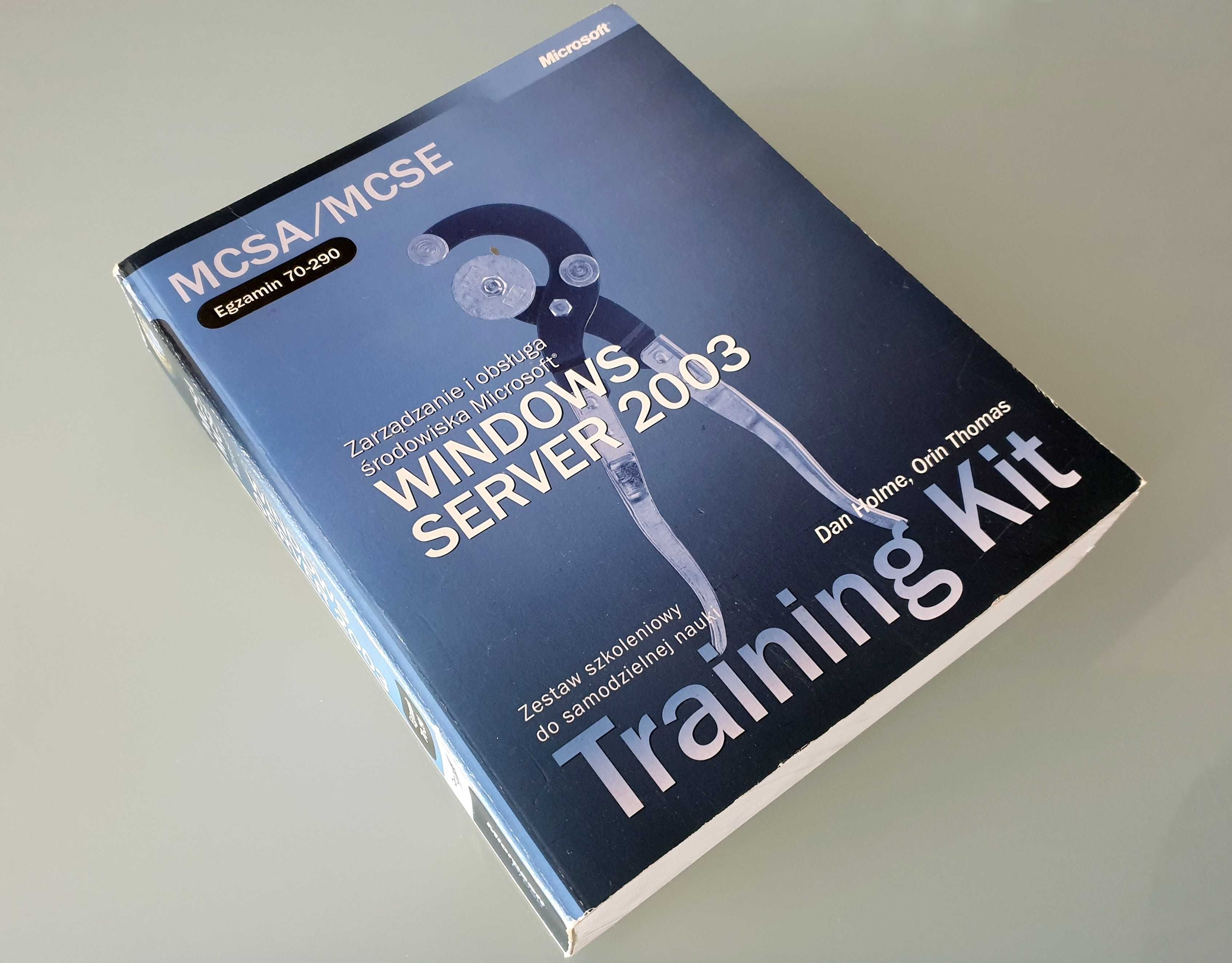 Dan Holme, Orin Thomas - Windows Server 2003 - Training Kit
