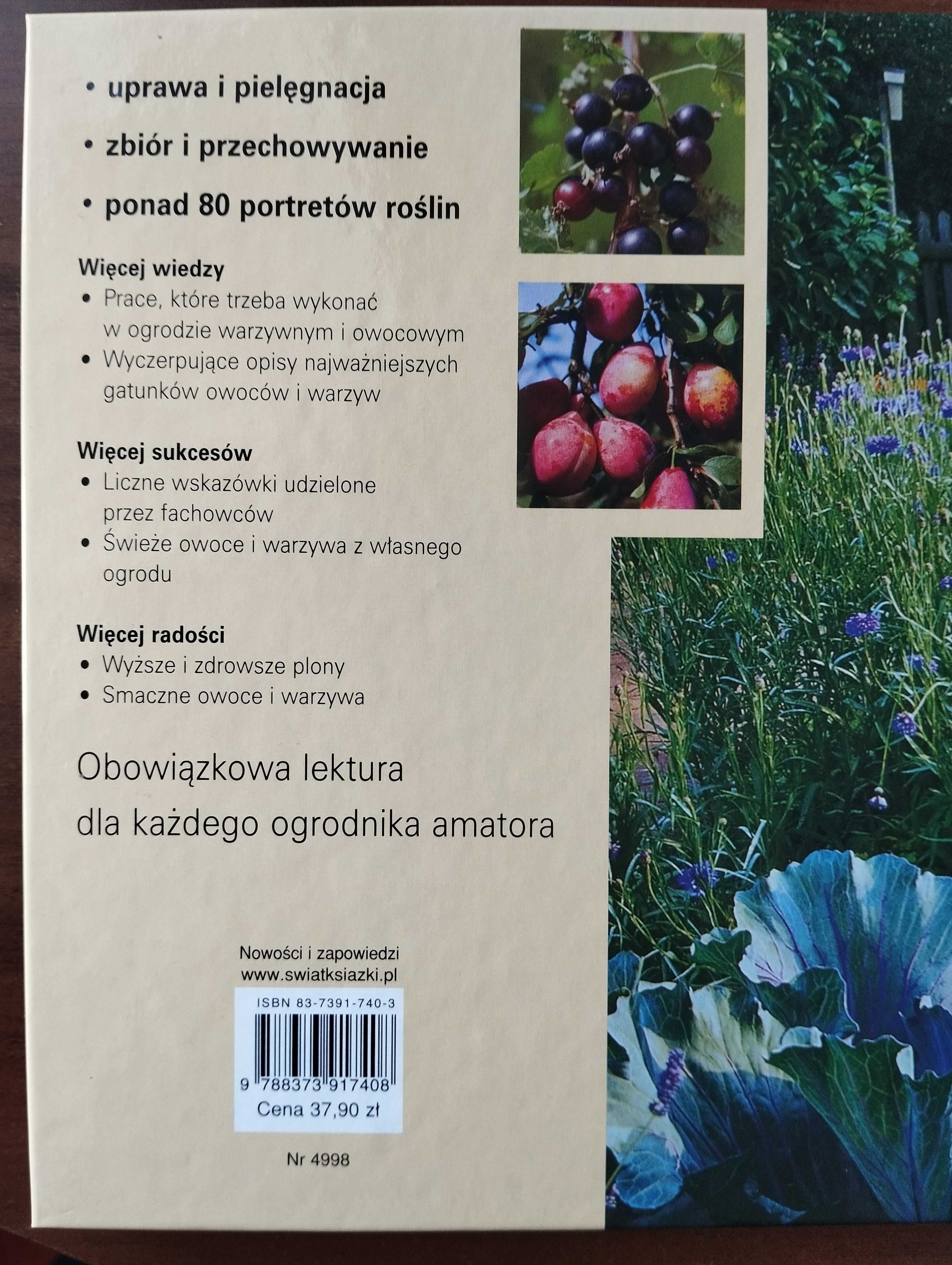 PORADNIK ogrodnika,  kompendium wiedzy - Ogród pełen warzyw i owoców