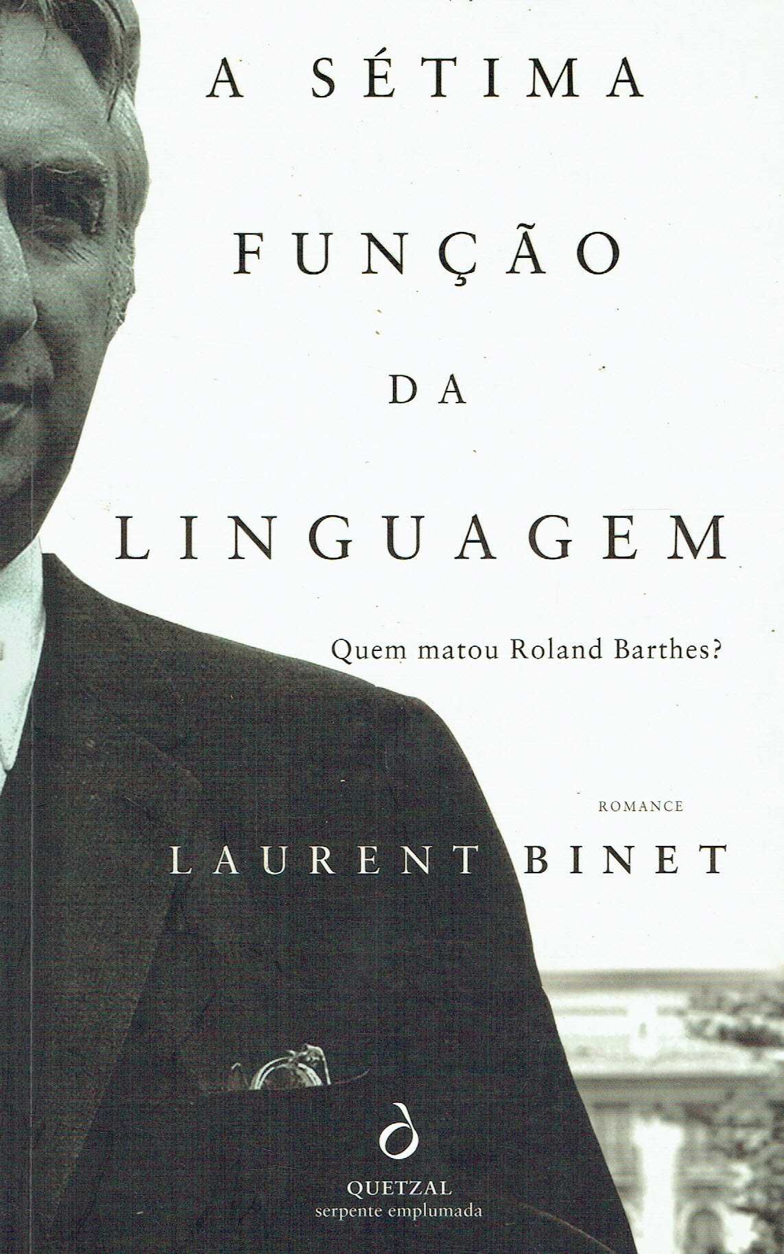 15282

A Sétima Função da Linguagem
de Laurent Binet