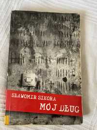 Książka „Mój dług” Sławomir Sikora