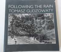 Tomasz Gudzowaty follow the rain