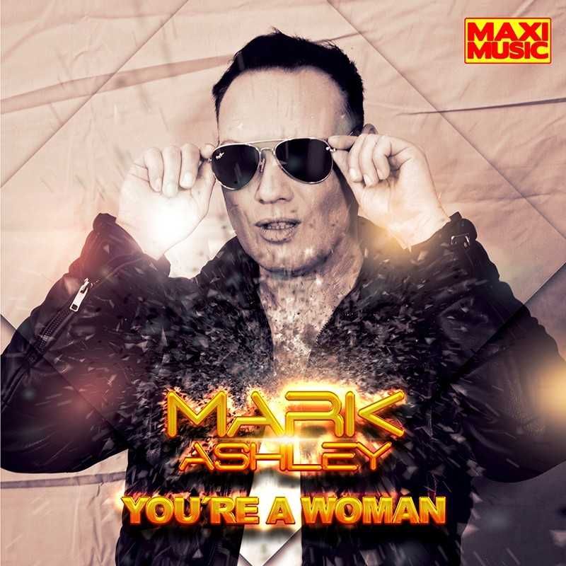 Mark Ashley - You're A Woman (Maxi-Singiel CD)  MXCDR089 (SPAIN)