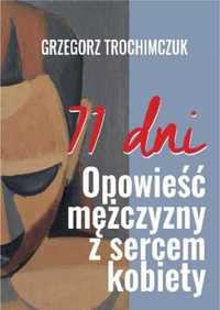 71 dni. Opowieść mężczyzny z sercem kobiety - Grzegorz Trochimczuk