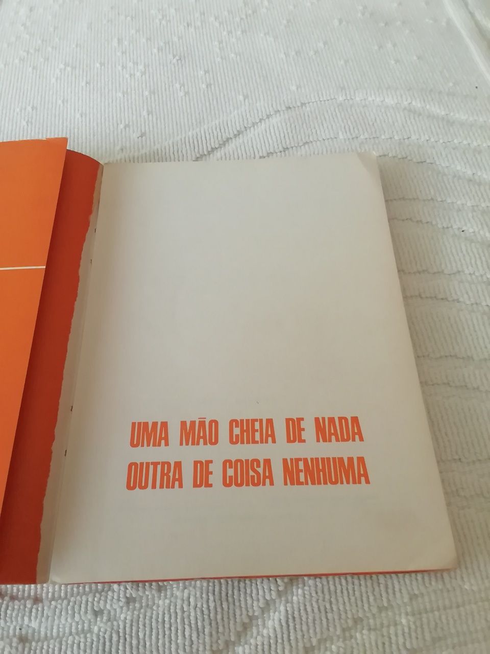 Uma mão cheia de nada outra de coisa nenhuma, usado