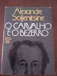 Alexandre Soljenitsine (Prémio Nobel)- O Carvalho e o bezerro