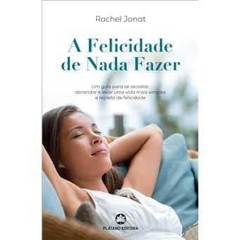 A Felicidade de Nada Fazer, Rachel Jonat