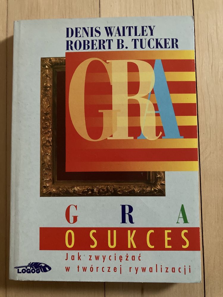 Gra o sukces (Denis Waitley, Robert B. Tucker)