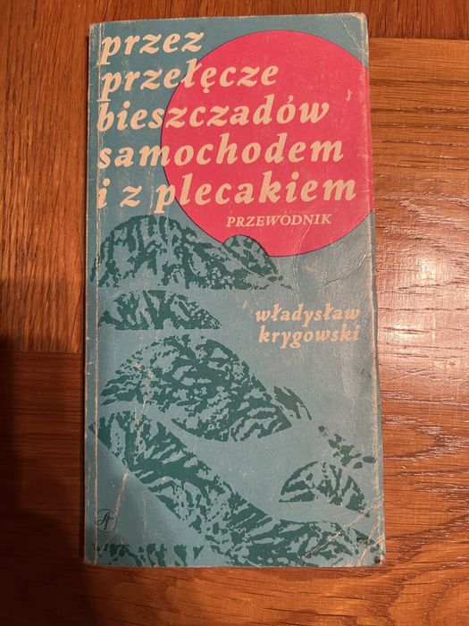 Przez przełęcze Bieszczadów samochodem i z plecakiem