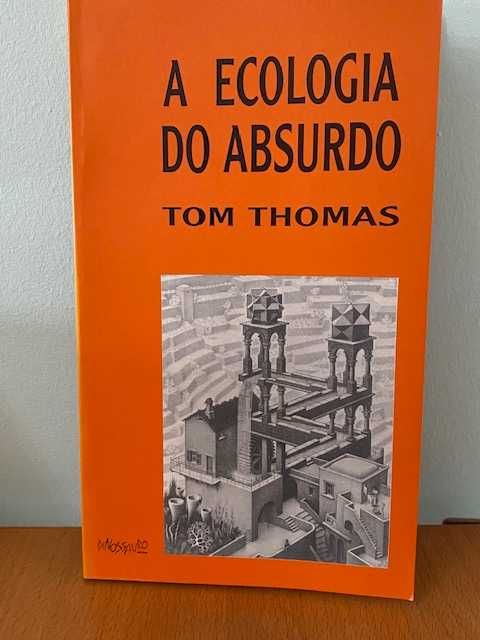 A Ecologia do Absurdo - Tom Thomas