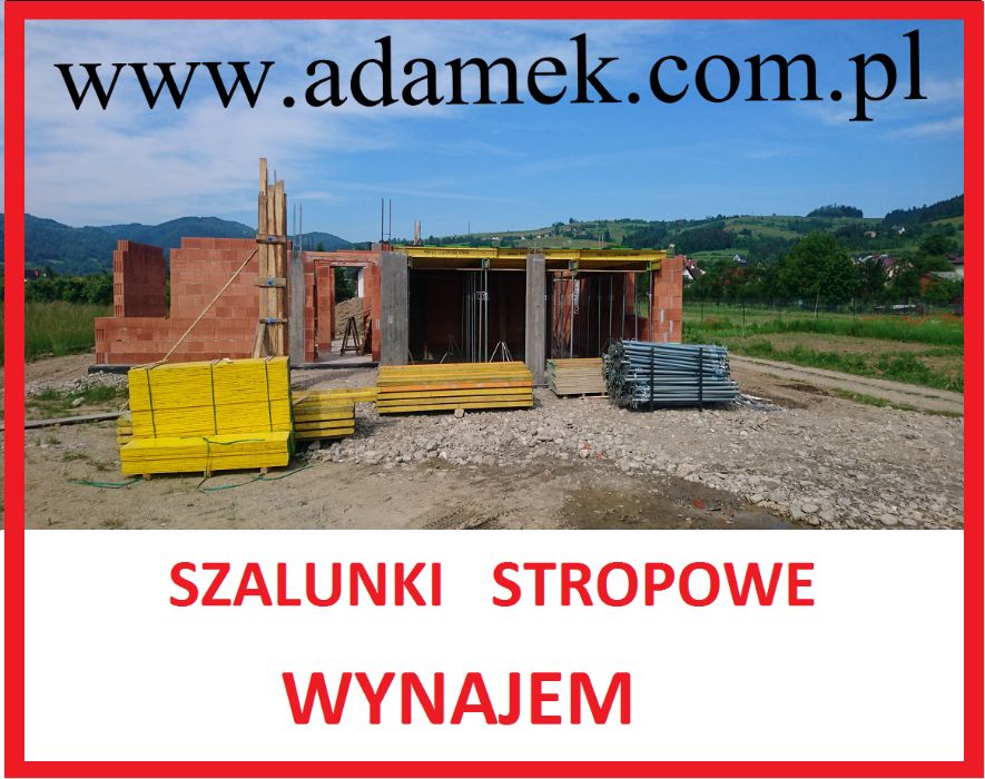 ADAMEK. Szalunki stropowe, stemple, doki , płyta szalunkowa - WYNAJEM