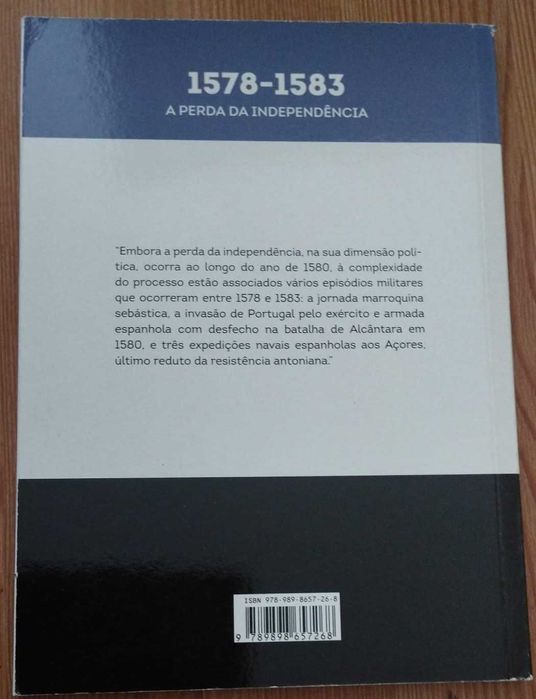 A Perda da Independência 1578/1583 - Carlos Margarça Veiga