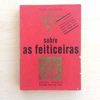 Sobre as Feiticeiras, de Jules Michelet