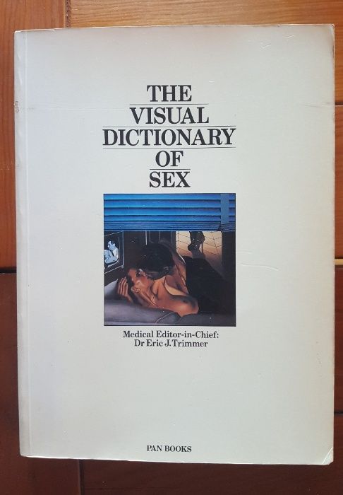 Eric J. Trimmer - The visual dictionary of sex