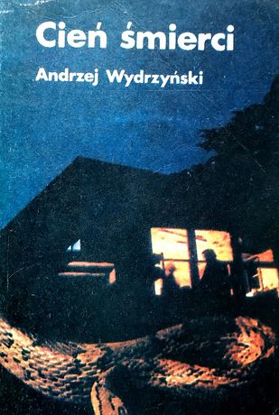 Cień śmierci - Andrzej Wydrzyński