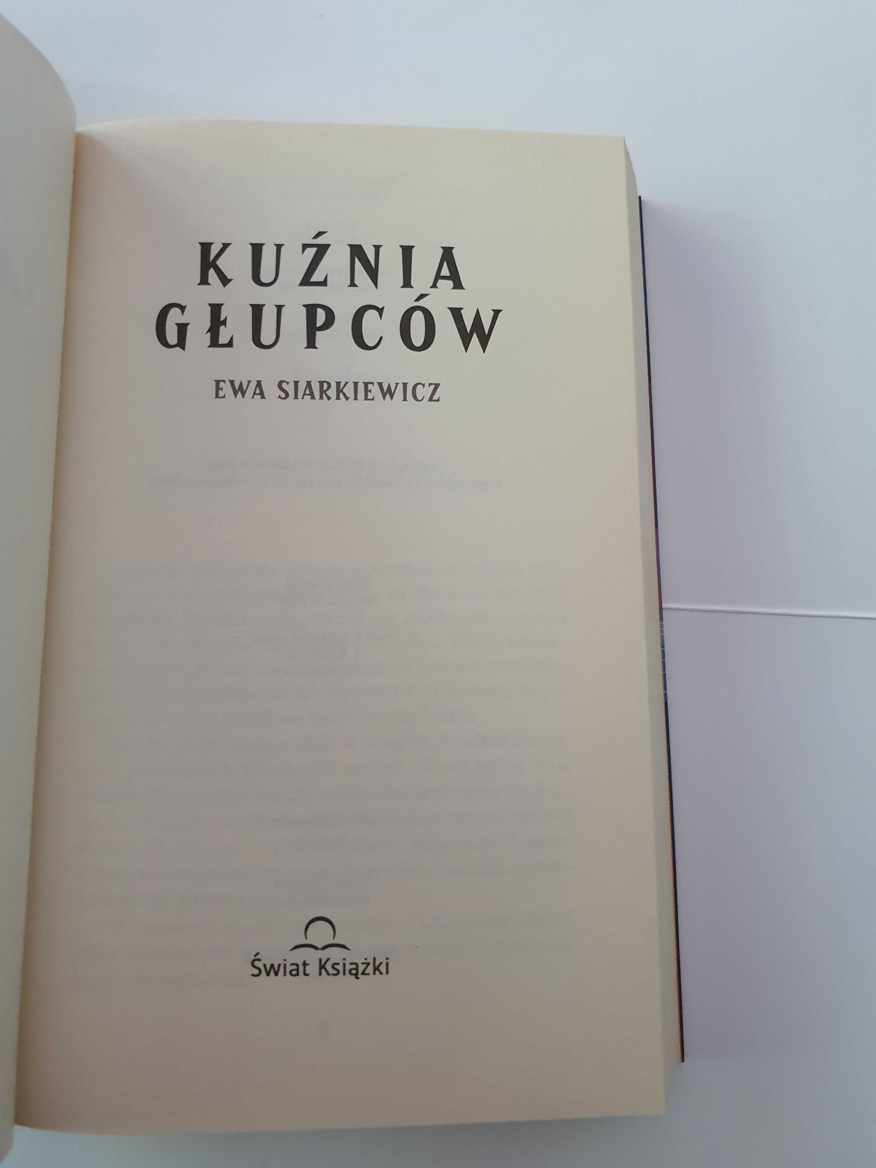 Kuźnia głupców -  Ewa Siarkiewicz