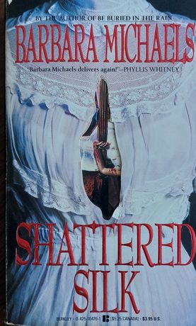 Barbara Michaels "Shattered silk"