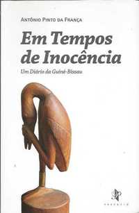 Em tempos de inocência – Um diário da Guiné-Bissau-A. P. da França