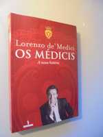 Medici (Lorenzo);Os Médicis-A nossa História