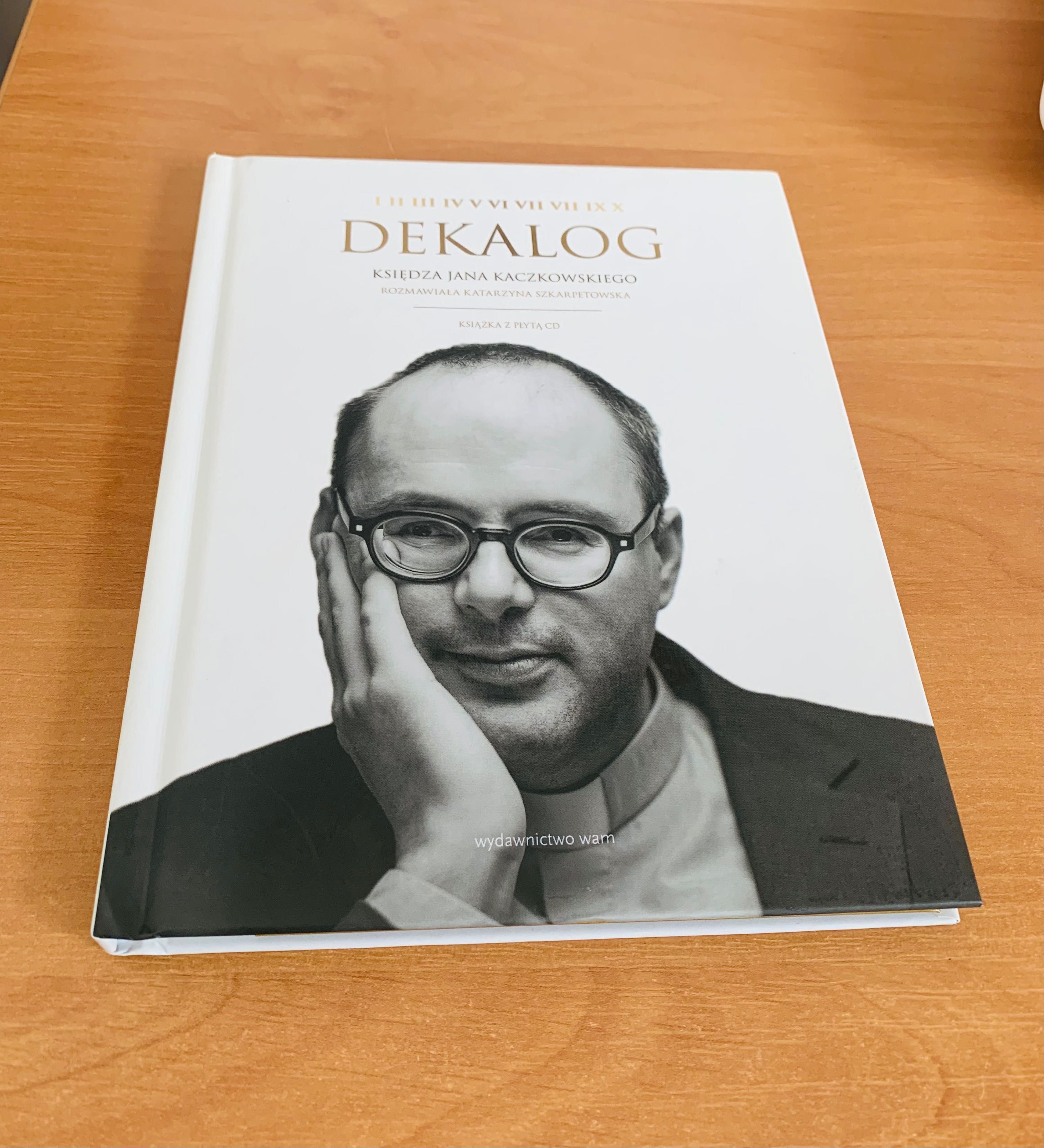 Dekalog księdza Jana Kaczkowskiego Dekalog Kaczkowski Szkarpetowska