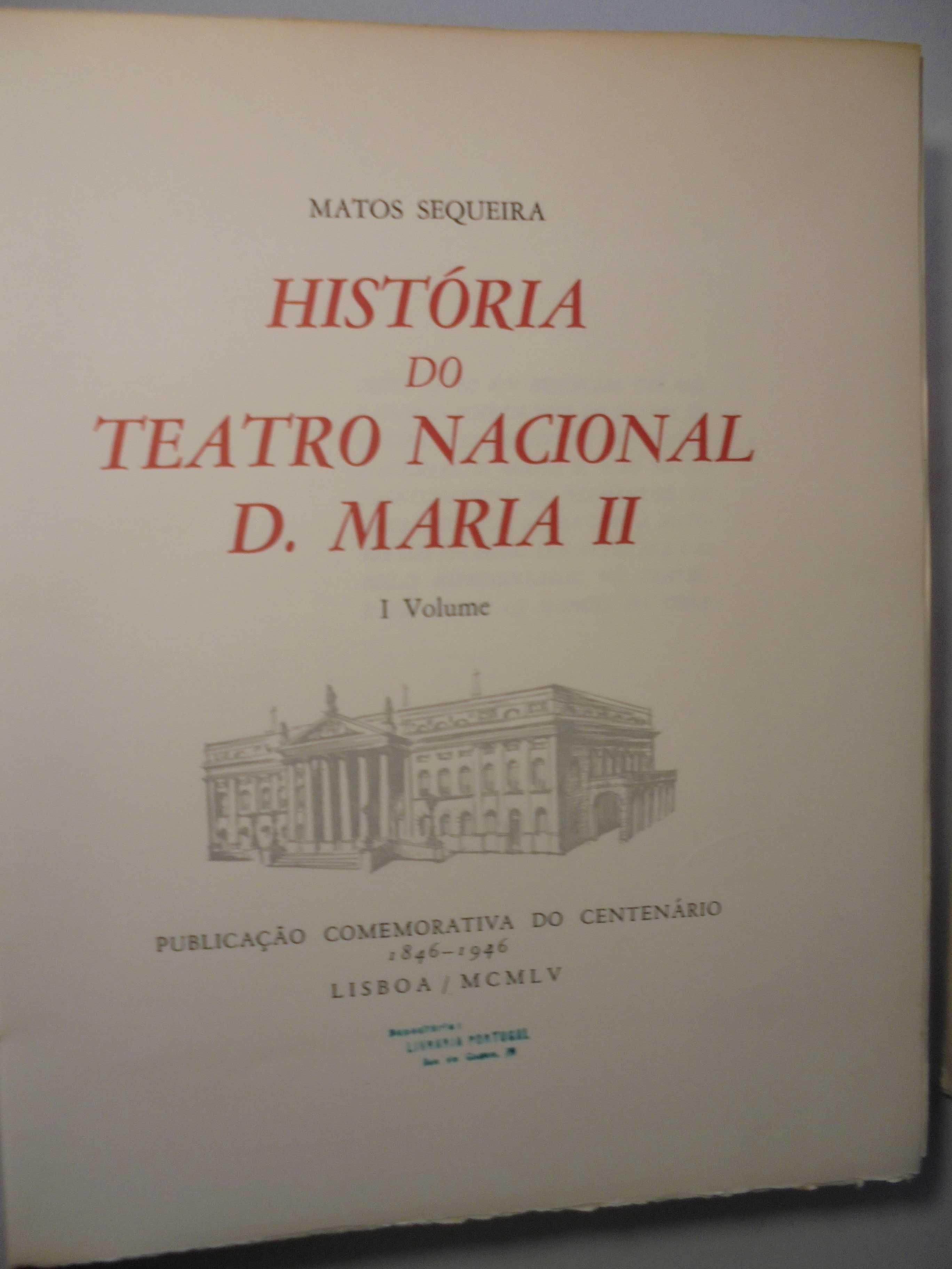 Sequeira (Gustavo Matos);História do Teatro Nacional D.Maria II