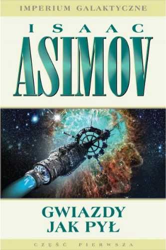 Imperium Galaktyczne cz.1 Gwiazdy jak pył - Isaac Asimov, Paulina Bra