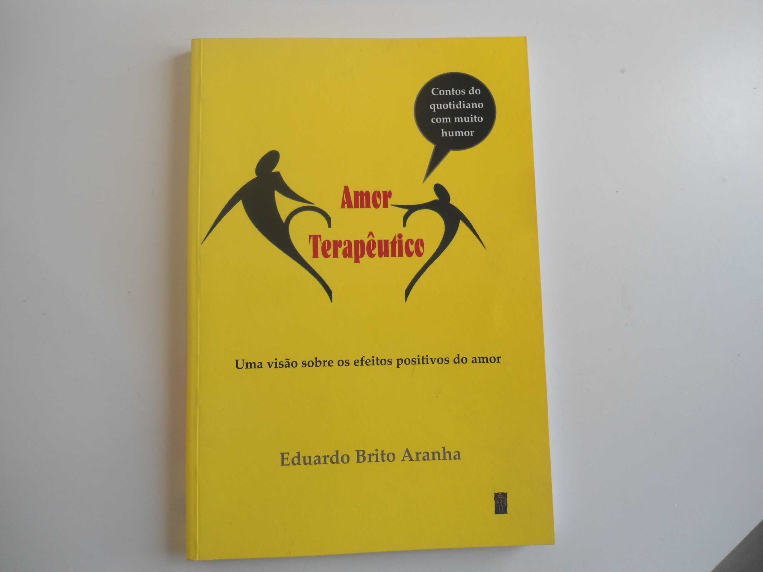 Amor Terapêutico por Eduardo Brito Aranha