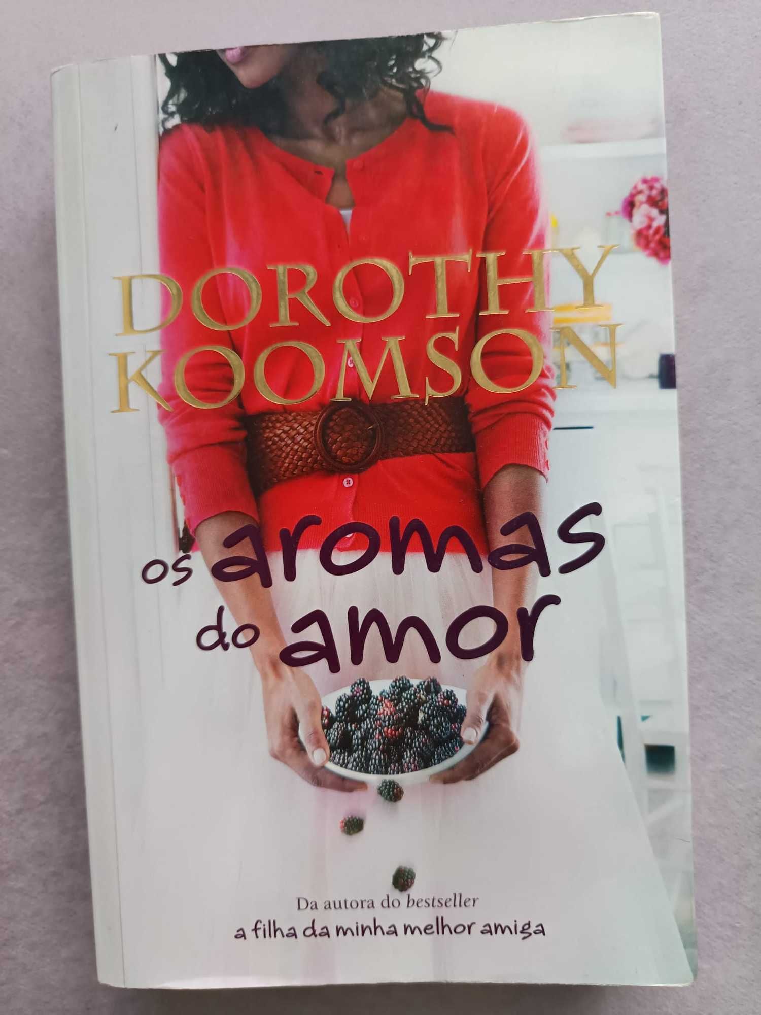 Os Aromas do Amor - Dorothy Koomson