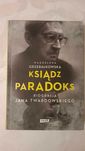 Ksiądz Paradoks. Biografia Jana Twardowskiego