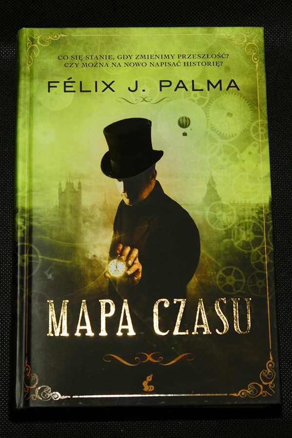 Félix J. PALMA - Trylogia wiktoriańska Tom I – III