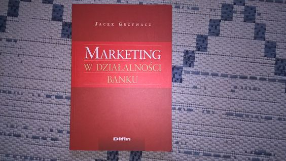 Marketing w działalności banku - Jacek Grzywacz