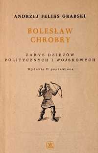 Bolesław Chrobry. A. F. Grabski.