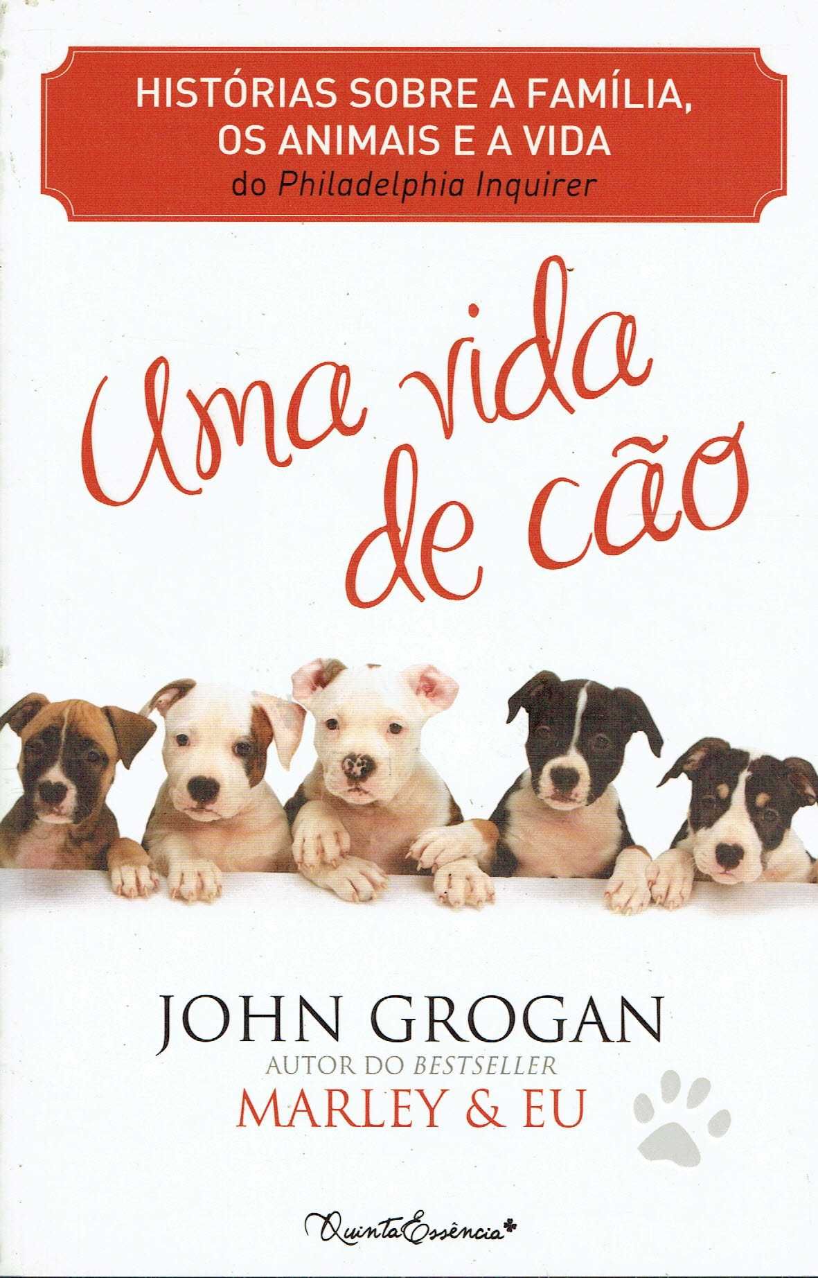 12174

Uma Vida de Cão
de John Grogan