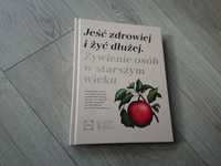 Książka Lidl .Jeść zdrowiej i żyć dłużej.Żywienie osób starszych