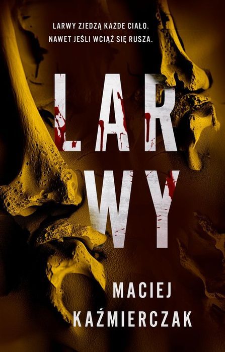 Larwy Kaźmierczak Maciej