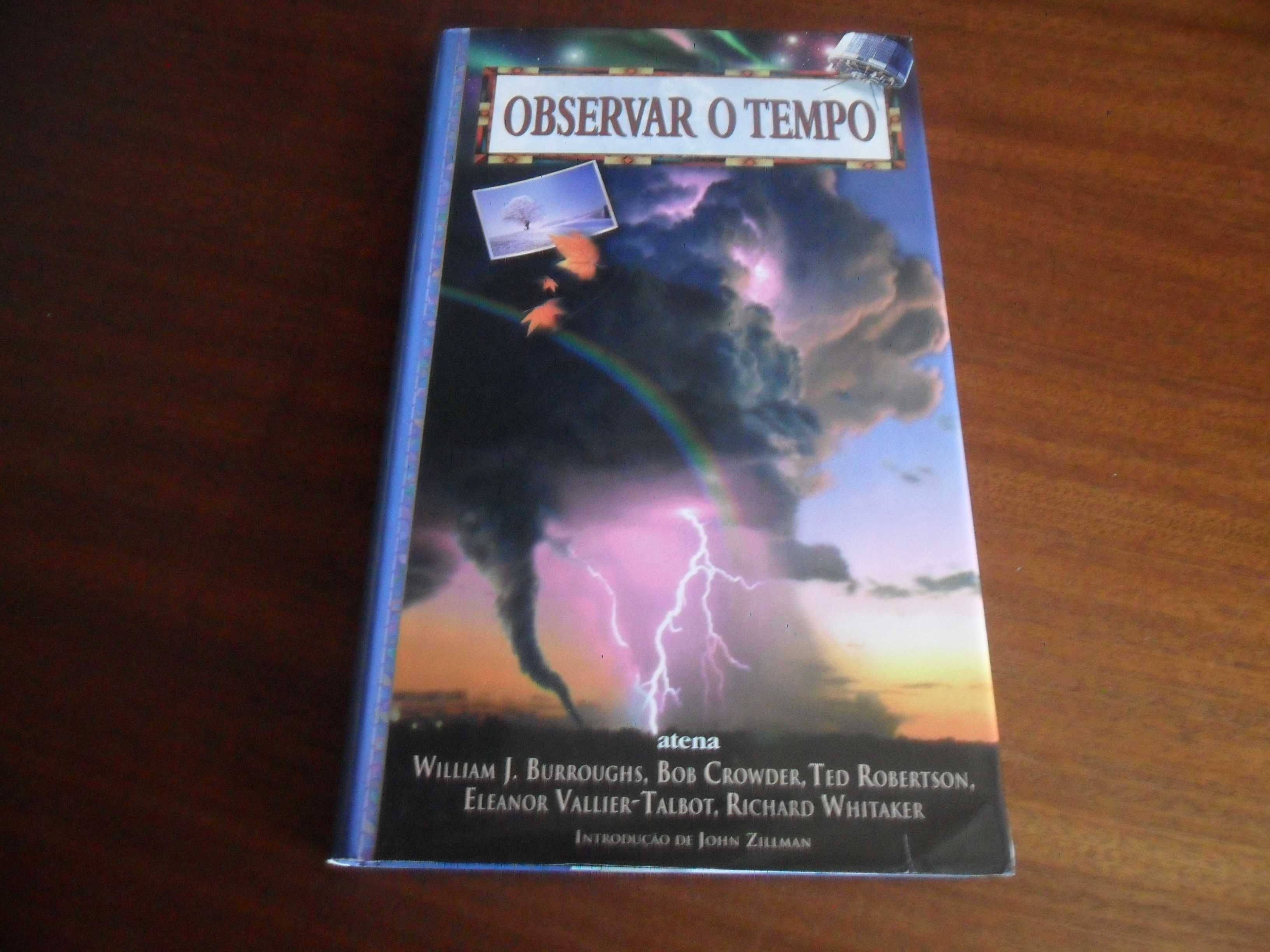 "Observar o Tempo" de William J. Burroughs e Outros - 1ª Edição 1999