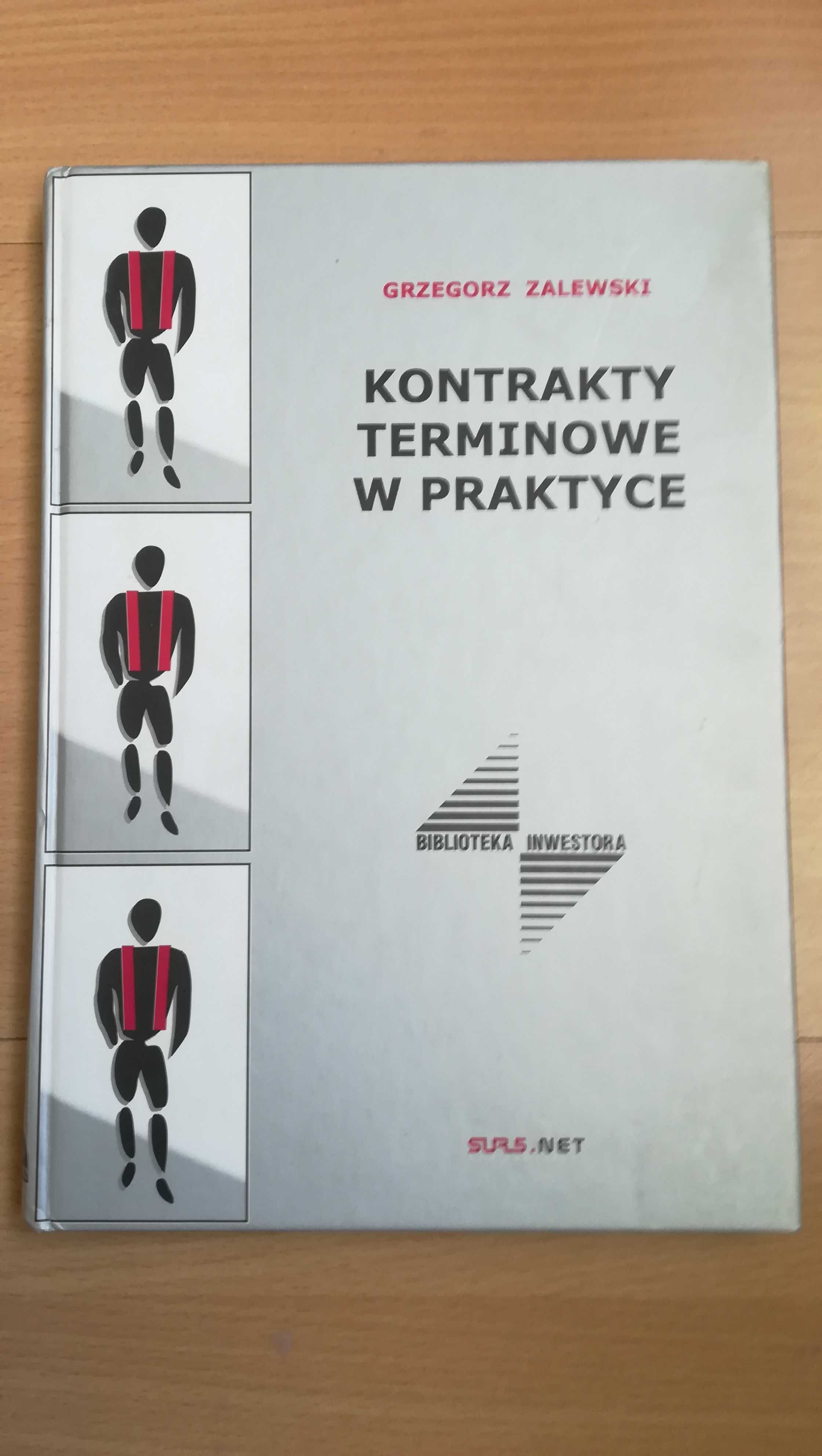 Kontrakty terminowe w praktyce Zalewski Grzegorz